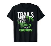 Trails Over Crowds Senderismo Lento Naturaleza Calma Camiseta