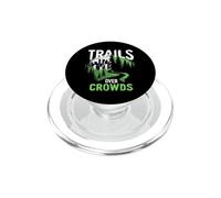Trails Over Crowds Senderismo Lento Naturaleza Calma PopSockets PopGrip para MagSafe