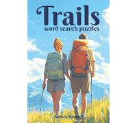 Trails word search puzzles: 55Word Search Puzzles for Nature Lovers, Hikers & Outdoor Explorers