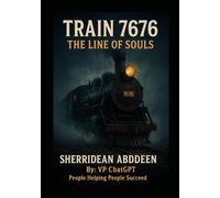 Train 7676: The Line of Souls
