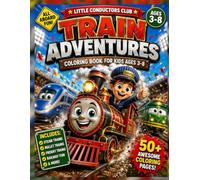 Train Adventures Coloring Book for Kids: 50+ Steam, Bullet & Freight Train Designs for Ages 3-8 | Big Bold Railroad Coloring Pages - Includes Bonus Certificate, ID Card & Medal