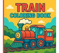 Train Coloring Book: 40 Fun and Realistic Train Coloring Pages for Kids, Adults, and Train Lovers Everywhere