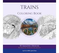 Train Coloring Book: 50 Amazing Designs for Adults: By the Scribble Spark Team