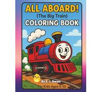 Train Coloring Book - All Aboard!: The Big Train Coloring Book