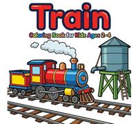 Train Coloring Book for Kids Ages 2-4: Train Scenes, Railways & Locomotives Coloring Pages | Big Simple Bold Outline Designs for Toddlers & Preschoolers (My First Vehicle Coloring Series)