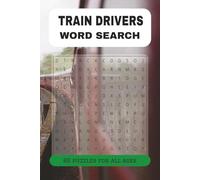 Train Drivers Word Search Puzzle Book: 60 Word Search for Train Drivers | Railway Works and Locomotive Enthusiasts | Railroad Gifts for Relaxation and Breaks | 9x6, 120 Pages