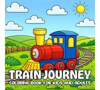 Train Journey Coloring Book for Kids and Adults: Cute and Easy Train Coloring Pages for Relaxation and Creativity (Bold & Easy Coloring Book)