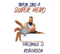Train Like A Super Hero