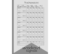 Train Maxx Workout Logbook-My Exercise Tracker Strength & Conditioning Log: Tracking Your Fitness Journey, One Workout at a Time Your Personal Record ... Detailed Log for Optimal Training and Results