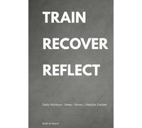 Train Recover Reflect: Daily Workout, Sleep, Stress & Lifestyle Tracker