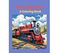 Train Station: A Coloring Book