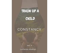 Train Up a Child: Constancy