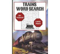 Train Word Search: 110+ Large Print Themed Pages!