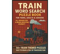 Train Word Search Puzzle Book: Easy to Read Print Featuring Locomotives, Railroads, Conductors, Railways, Stations and More | 6x9 inches, 110 Pages | ... Gift for Travel, Holidays & Relaxation