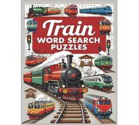 Train Word Search Puzzle Book: Enjoy Easy-to-Read Word Search Puzzles All About Locomotives, railroads, train parts & More | 8.5x11 Book, 110 Pages | ... for Vacations, Road Trips & Quiet Evenings