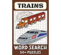 Train Word Search Puzzle Book: Word Search with Easy to Read Print about Trains, Rail Transport, Railway and More I 6x9 inches, 110 pages I 50+ Puzzles ... Gift for Vacations, Holidays and Free Times