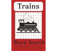 Train Word Search Puzzle Book: Word Searches With Easy to Read about Trains, Locomotives, travel, and more I 6X9 inches, 110 pages I 50 puzzles... gift for Train Enthusiasts, Travel, and Holidays