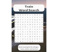 Train Word Search Puzzle Book: Word Searches with Easy to Read Print about Train with Subway , Railroad, and More | 6x9 inches, 110 pages, | 50+ ... Gifts for Vacations, Holidays, and Free Times