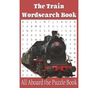 Train Word Search Puzzle Book: Word searches with easy to read print about Train's, Train Station's, Train Journey's, Railway and more | 6x9 inches, ... Vacation, Relaxing, Travel and Free time