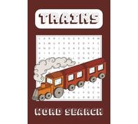 Train Word Search Puzzle Book: Word Searches with Easy to Read Print about Trains, Train Stations, Train Cars and More | 6x9 inches, 110 Pages | 50+ ... Gift for Vacations, Holidays and Free Times