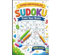 Train Your Brain: 500 Sudoku 2026 Version