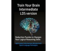 Train Your Brain Intermediate Level- LDS version: Deduction Puzzles to Sharpen Your Logical Reasoning Skills