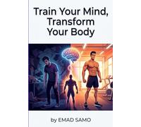 Train Your Mind, Transform Your Body
