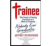 Trainee: The Power of Seeing Everyone as a work in Progress