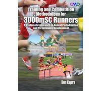 Training and Competition Methodology for 3000mSC Runners: A Systematic Approach to Annual Periodisation and Performance Development (Running & Physical Activity)