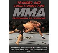 Training and Conditioning for MMA: Programming of Champions