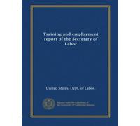 Training and employment report of the Secretary of Labor (1995/96)