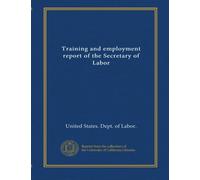 Training and employment report of the Secretary of Labor (1996/97)