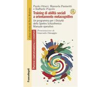 Training di abilità sociali a orientamento metacognitivo. Un programma per i Disturbi dello Spettro Schizofrenico. Manuale operativo (Pratiche comportamentali e cognitive)