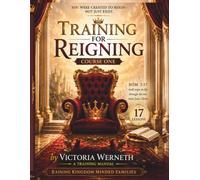 TRAINING FOR REIGNING MANUAL-COURSE ONE: A SURE FOUNDATION- Building A Life That Stands on Jesus Christ