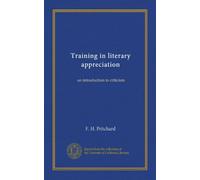 Training in literary appreciation: an introduction to criticism