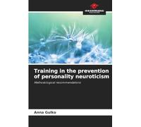 Training in the prevention of personality neuroticism: Methodological recommendations