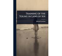 Training of the Young in Laws of Sex