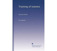 Training of trainers: Resource manual