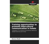 Training opportunities to promote intercultural communication in hotels: Investigation of nonverbal and paraverbal differences between Germany and Turkey