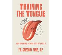 Training the Tongue and Growing Beyond Sins of Speech