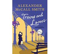 Trains and Lovers: 'writing as warm as cocoa - exceedingly good' - The Times