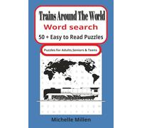 Trains Around The World: Easy to read large print word search book 50+ puzzles with answers 6x9 inches 110 pages for adults seniors and teens
