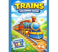 Trains Coloring Book for Kids Ages 4-6 with BONUS ABC Alphabet & Numbers: Fun and Easy Train Coloring Pages with Classic, Modern and Adventure Scenes for Kids (Smash Kids Coloring & Learning Series)