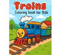 Trains Coloring book: For Kids Ages 4-8 | Cute and Easy Train Designs Perfect for Little Artists