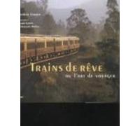 Trains De Reve Ou L Art De Voyager
