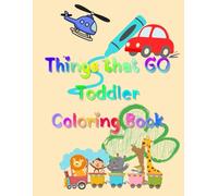 Trains, Planes, Cars & More Coloring Book: Ready Set Go!