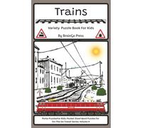 Trains: Variety Puzzle Book For Kids (Porta-Puzzles For Kids: Pocket-Sized Word Puzzles For On-The-Go Travel!)