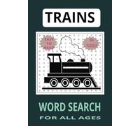 TRAINS WORD SEARCH: A Locomotive Word Hunt for Railfans, Hobbyists & Puzzle Lovers
