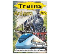 Trains Word Search: Everything Trains - From Steam Locomotives to High-Speed Rails