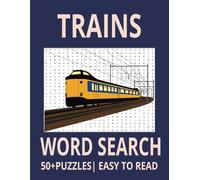TRAINS WORD SEARCH: Explore the World of Locomotives, and Railroads One Word at a Time